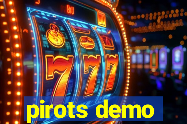 pirots demo